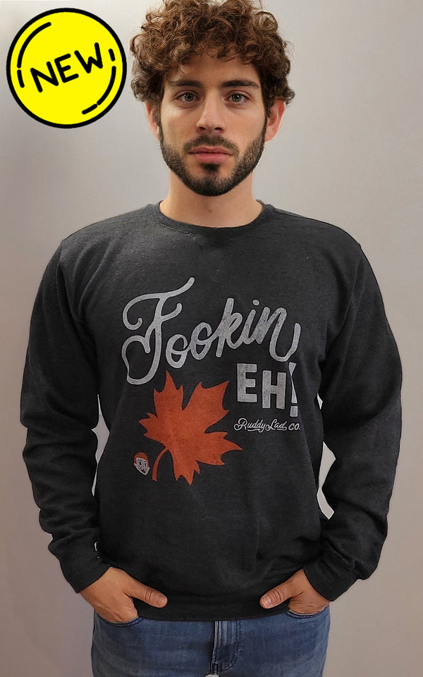 FOOKIN EH! Fleece Crewneck